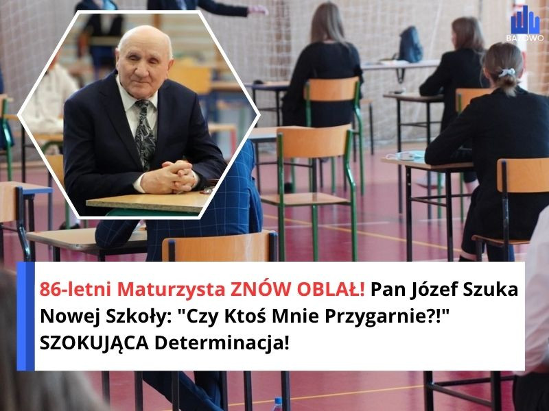 86-letni Maturzysta ZNÓW OBLAŁ! Pan Józef Szuka Nowej Szkoły: "Czy Ktoś Mnie Przygarnie?!" SZOKUJĄCA Determinacja!